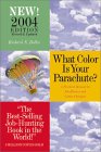 What Color Is Your Parachute - 2004 Edition