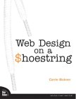 Web Design On A Shoestring by Carrie Bickner